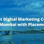 10 Best Digital Marketing Courses in Mumbai with Placement